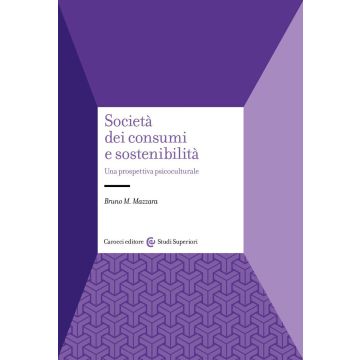 Società dei consumi e sostenibilità. Una prospettiva psicoculturale