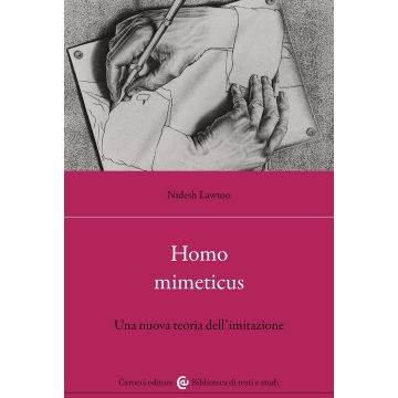 Homo mimeticus. Una nuova teoria dell'imitazione