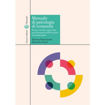 Manuale di psicologia di comunità. Teorie, metodi, esperienze per il benessere delle società contemporanee