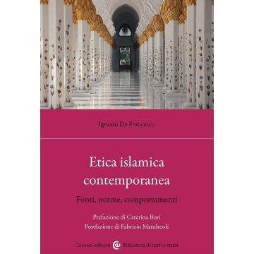 Etica islamica contemporanea. Fonti, norme, comportamenti