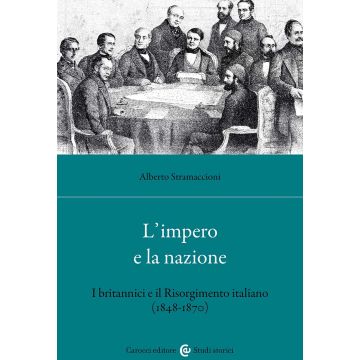 L'impero e la nazione. I britannici e il Risorgimento italiano (1848-1870)