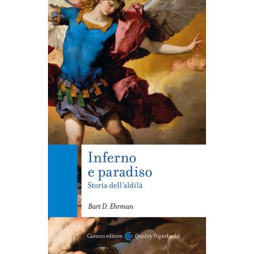 Inferno e paradiso. Storia dell'aldilà