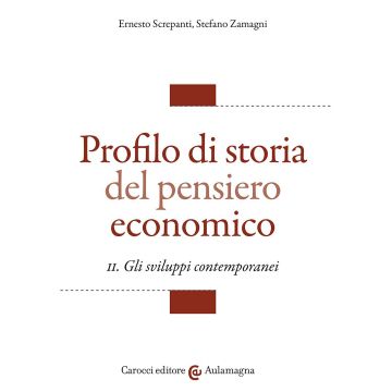 Profilo di storia del pensiero economico. Vol. 2: Gli sviluppi contemporanei