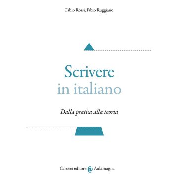Scrivere in italiano. Dalla pratica alla teoria