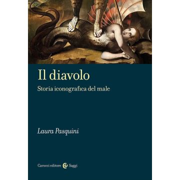 Il diavolo. Storia iconografica del male
