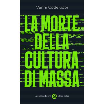 La morte della cultura di massa