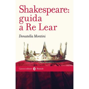 Shakespeare: guida a Re Lear