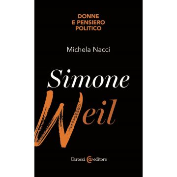 Simone Weil (Nacci Michela - Carocci)
