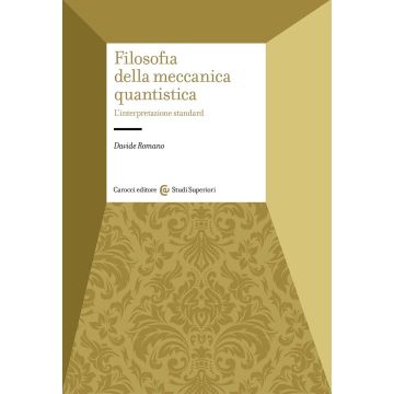 Filosofia della meccanica quantistica. L'interpretazione standard