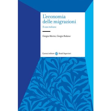 L'economia delle migrazioni. Il caso italiano