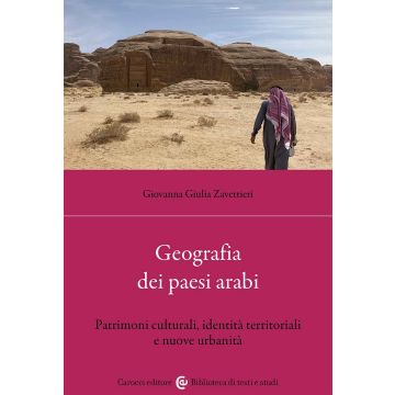 Geografia dei Paesi arabi. Patrimoni culturali, identità territoriali e nuove urbanità