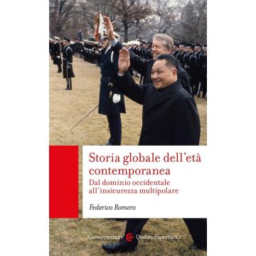 Storia globale dell'età contemporanea. Dal dominio occidentale all'insicurezza multipolare