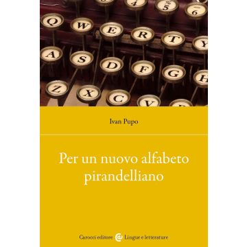 Per un nuovo alfabeto pirandelliano
