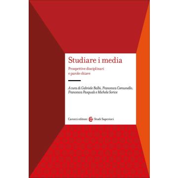 Studiare i media. Prospettive disciplinari e parole chiave