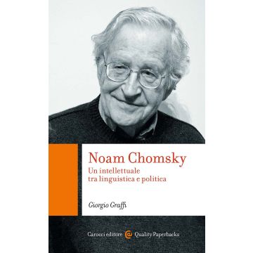 Noam Chomsky. Un intellettuale tra linguistica e politica