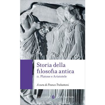 Storia della filosofia antica. Vol. 2: Platone e Aristotele
