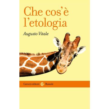 Che cos'è l'etologia (Vitale Augusto - Carocci)