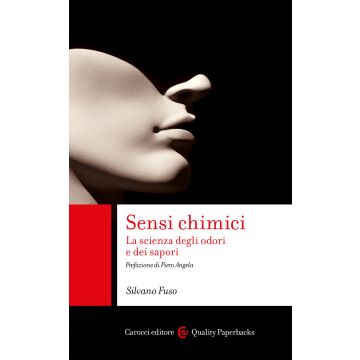 Sensi chimici. La scienza degli odori e dei sapori