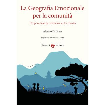 La geografia emozionale per la comunità. Un percorso per educare al territorio