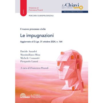 Il nuovo processo civile. Le impugnazioni 2024 (Amadei, Bina, Comastri - La Tribuna)