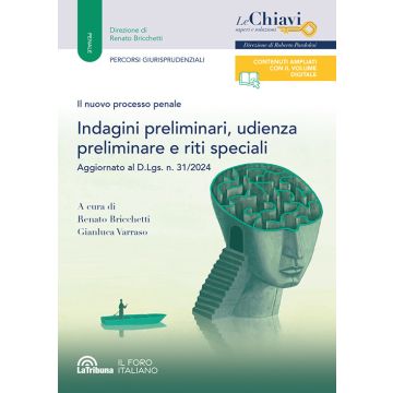 Il nuovo processo penale. Indagini preliminari, udienza preliminare e riti speciali 2024 (La Tribuna)