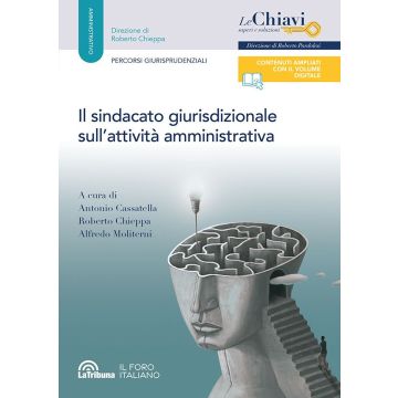 Il sindacato giurisdizionale sull'attività amministrativa 2024 (Cassatella, Chieppa, Moliterni - La Tribuna)