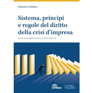 Sistema, principi e regole del diritto della crisi d'impresa - Massimo Fabiani - La Tribuna