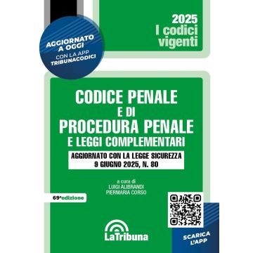 Codice penale e di procedura penale e leggi complementari. Aggiornato con la Legge sicurezza 9 giugno 2025, n. 80. Con App Tribunacodici Giu-2025 - 69/ed. (Codici Vigenti)