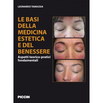 Le basi della medicina estetica e del benessere   [Tamassia  - Piccin Editore]