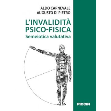 L'invalidità psico fisica - Semeiotica valutativa    [Carnevale - Piccin Editore]