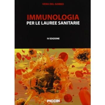 Del Gobbo Vera - Immunologia - Per le Lauree Sanitarie 4/ed. - Piccin Editore - 9788829923205