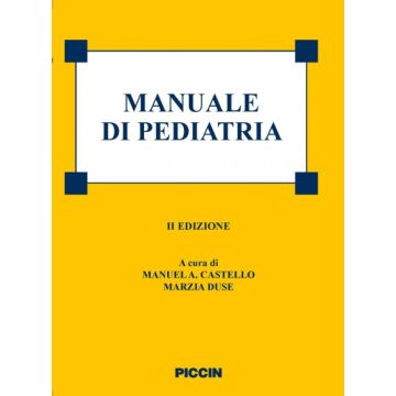 Manuale di Pediatria, 2/ED.  Castello Manuel; Duse Marzia  Piccin Editore  9788829923342