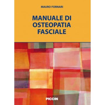 Manuale di osteopatia fasciale   [Fornari - Piccin Editore]