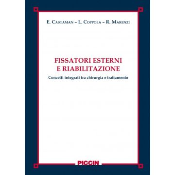 Fissatori esterni e riabilitazione - Concetti integrati tra chirurgia e trattamento