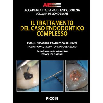 Il trattamento del caso endodontico complesso (AIE, Ambu, Bellucci, Rovai - Piccin)