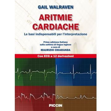 Aritmie cardiache. Le basi indispensabili per l'interpretazione  Walraven Gail  Piccin Editore  9788829927302