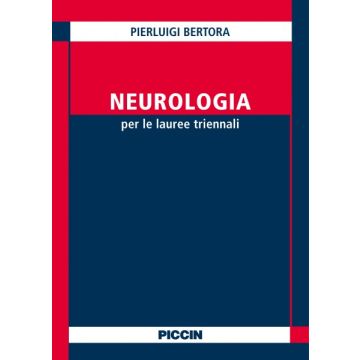 Neurologia per i corsi di laurea in professioni sanitarie  Bertora Pierluigi  Piccin Editore  9788829927449
