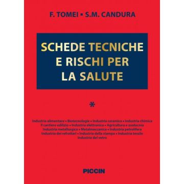 Schede tecniche e rischi per la salute  Tomei Francesco; Candura Stefano M.  Piccin Editore  9788829927593