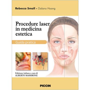 Procedure laser in medicina estetica. Guida pratica  Small Rebecca Hoang Dalano  Piccin Editore