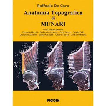 Anatomia topografica di Munari  De Caro Raffaele  Piccin Editore  9788829927784