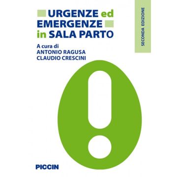 Urgenze ed emergenze in Sala Parto 2/Ed.  [Ragusa - Piccin Editore]