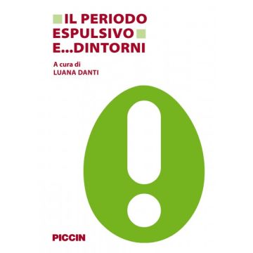 Danti - Il periodo espulsivo e dintorni Piccin