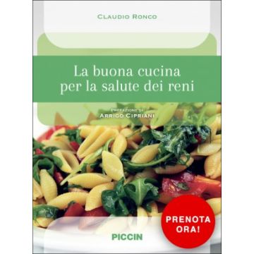 La buona cucina per la salute dei reni Claudio Ronco