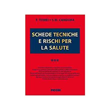 Schede tecniche e rischi per la salute - Volume III