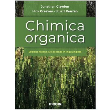 Chimica organica - Clayden Jonathan; Nick Greeves; Stuart Warren - Piccin editore