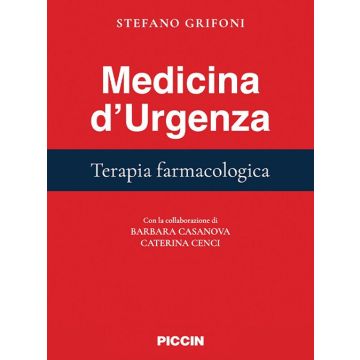 Medicina d'urgenza. Terapia farmacologica [Grifoni - Piccin Editore]