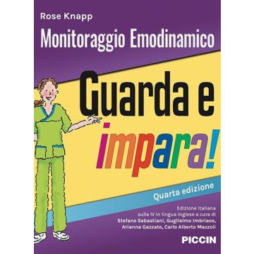 Monitoraggio emodinamico. Guarda e impara 4/ed. (Knapp - Piccin)