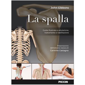 La spalla. Guida illustrata a valutazione, trattamento e riabilitazione [Gibbons - Piccin Editore]