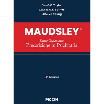 Maudsley. Linee guida alla prescrizione in psichiatria 14/ed.
