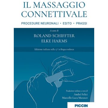 Il massaggio connettivale. Procedure neuronali, esito, prassi 17/ed.